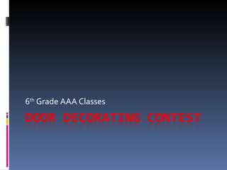 6 th  Grade AAA Classes 