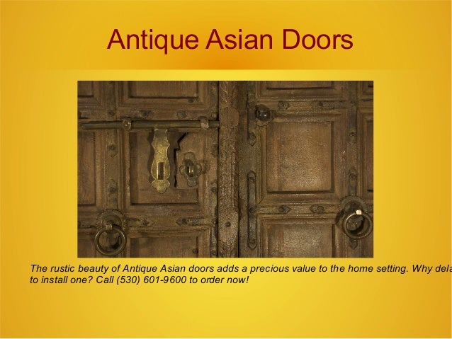 Antique Asian Doors Antique Asian Doors The rustic beauty of Antique Asian doors adds a precious value to the ... - Antique Asian Doors