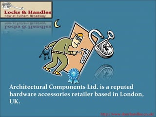 Architectural Components Ltd. is a reputed
hardware accessories retailer based in London,
UK.
http://www.doorhandles.co.uk/

 