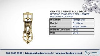 ORNATE CABINET PULL DROP
HERITAGE BRASS CABINET PULL ORNATE
DESIGN ANTIQUE FINISH
Brand Name Heritage Brass
Material Solid...