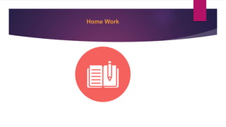 Home Work
 