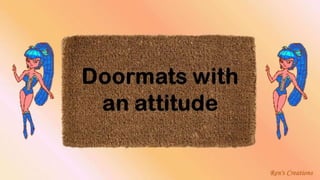 Doormats with an attitude Music De Donde Soy Thalia 