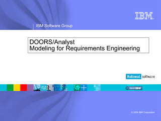 DOORS/Analyst Modeling for Requirements Engineering 