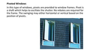 Window Pain Rivots Doors and windows | PPTX