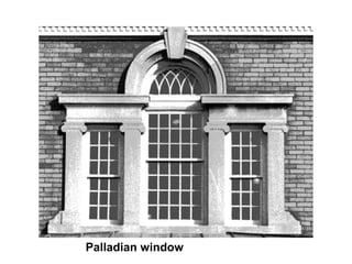 Palladian window
 