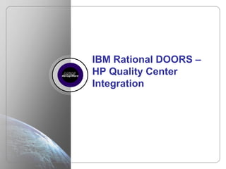 IBM Rational DOORS – HP Quality Center Integration 1 