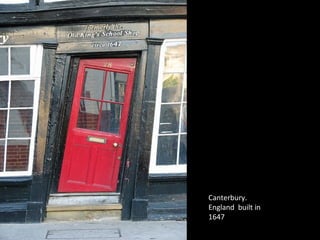 Canterbury.
England built in
1647
 