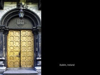 Dublin, Ireland
 