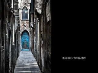Blue Door, Venice, Italy
 