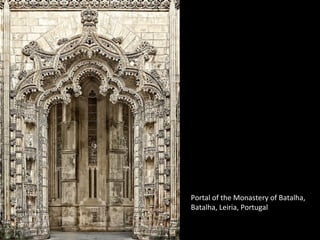 Portal of the Monastery of Batalha,
Batalha, Leiria, Portugal
 