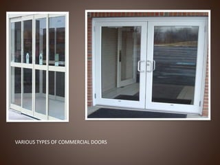 VARIOUS TYPES OF COMMERCIAL DOORS
 