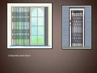Collapsible steel doors
 