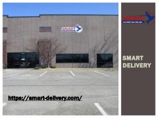 SMART
DELIVERY
https://smart-delivery.com/
 