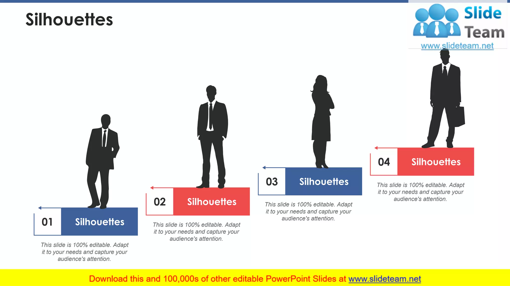 Silhouettes
Silhouettes01
This slide is 100% editable. Adapt
it to your needs and capture your
audience's attention.
Silhouettes02
This slide is 100% editable. Adapt
it to your needs and capture your
audience's attention.
Silhouettes03
This slide is 100% editable. Adapt
it to your needs and capture your
audience's attention.
Silhouettes04
This slide is 100% editable. Adapt
it to your needs and capture your
audience's attention.
43
 