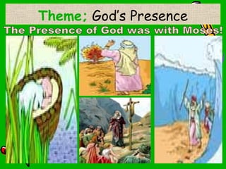 Theme; God’s Presence
 