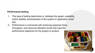 Performance testing.
1. This type of testing determines or validates the speed, scalability,
and/or stability characterist...