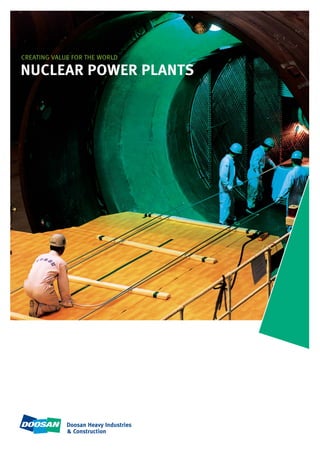 CREATING VALUE FOR THE WORLD

NUCLEAR POWER PLANTS
 