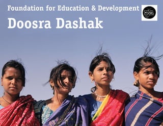 Foundation for Education & Development
Doosra Dashak
 