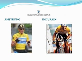 AMSTRONG INDURAIN
 