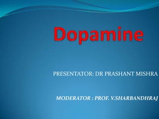 PRESENTATOR: DR PRASHANT MISHRA



MODERATOR : PROF. V.SHARBANDHRAJ
 