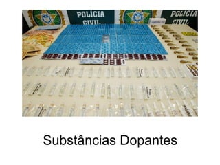 Substâncias Dopantes
 