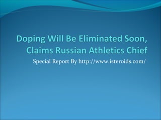 Special Report By http://www.isteroids.com/
 