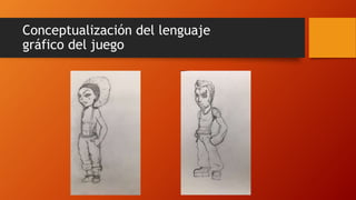 Conceptualización del lenguaje
gráfico del juego
 