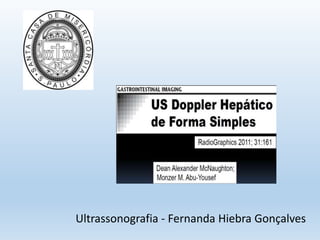 Ultrassonografia - Fernanda Hiebra Gonçalves
 