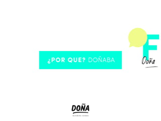 ¿POR QUE? DOÑABA F
 