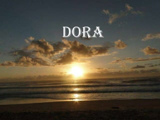 DORA
 