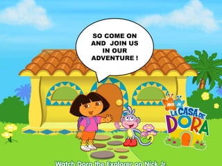 SO COME ON
AND JOIN US
IN OUR
ADVENTURE !
 