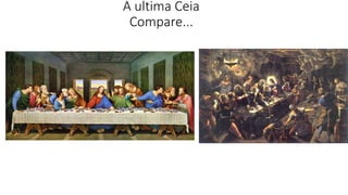 A ultima Ceia
Compare...
 