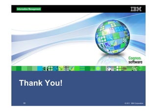 Thank You!

 29          © 2011 IBM Corporation
 