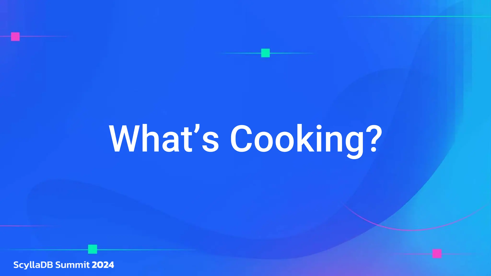 What’s Cooking?
 