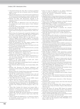 102
2•edição I DOR- Manual paraoclinko
P10Crowsk1 W, Fort1n:an JC. Some- tffocu of calrnon1n ,St"Rtrt'Lut'd
pc-pudc- m human d,in :a.nd on hm;1;m1nc tt-k-a.k:. Br J Drrmõà1ol.
198/Í.11·1'37-16.
P~.oGF, Mounrcuc~ VE. A swdrof'1hcduntt1nn1.lcomr10011100sOÍ
1h(,lemn1~ol arw.l iptnochaL.1mac $ysr~m 10.som~u,,; ~n;;1h1ht)': ct:ntrial
DCf'W.$ m«h.ani,m, ,n p,21n 8111 Horkin5 Hosp. 19<10,106:266-)16.
PoplaW$l,o 7..J. W1ky AM Po,t-1r,1.umatic d)-SU'Of'hY o( d~
cxue1mt1õ. A clm,al rt'ICW :md1nilloitrt-J.1mtm.J Bont"J0tm Sw-g.
l9Kl,6SA,6i2-)S.
Pr.c:c 01), Dubott R Mc-chantS,m.$ OI f'itu antl k'fOrki r.Jiin m
1hc- J'IC'riphtral :rnd «rm•J ott'VO.li J)'Stt'fflS J ln·tst l>c:rmiltol
1?77;69-167-171
Proodftc HK, Anclcnon EG. Morptunc- analgcti• bfock•dc by m.1gnus
lc-s.ions. Bnun Rn. 197);9tt6I2-6Ht
R.i.rnv1IK' P, 1lolbauc-r RK. P;ius T, tt • I. Cnfflu
,I m«h;ani-5ms of
htrnocK1ntluuaonaOO.Sul(8fSIIOILJ ÜJltfllll~lC'UflJ5(1. IWJ.11 J10-
12S.
t{a1:i SN. Mt')'tt RA, Ringkamp M, Campbdl JN. Ptt,phirRI ncun.l
mrchamsms oi nociccp<ion ln: ~'all PD, Mclrack R Tc:x1book of
P~n hh td. Lc,inJon: Church1II L1"
·1n~JIOOC', 1999. r,. 1()).128.
lkn K, ll)'kkn JLK. X'1ll1..1ms GM, n ai. Thc df«u of a non•
compNJml'.' NMDA r«C"J"IOr lllfllo1$0lll51, MK-801, on bt-h..i.vldl.lr-al
hypt-n.~csr• and dorsal horn nt'urunal 1c11·1ty m rmts 'kllh umlatt'nt.l
mílammadon P..tm 1?92;)0'.HI•} 1-1
• Rt-rhtly M, SJ.wia,i;orhal J Thc lar,tt synapuc cornpk:xn of 1ht
1Ubs1an111, ,::cbeinou Exp Br.un Rts. 1969;7:2)8,27-
1
• RC"xcd B. Thc qmuch1t«tonK orgamn110Ct ofdK' ~n:•I cord 1n tht
c.it J Comp Nn11ol 1912,%:Sl-,-11)1
RC".xcd 8 AC)'tO,lrt.hn«tonK1ulü of1ht-.spm:alcord m tht' cat JComp
Nc-urol 19)1;100:2'>7-~80
RC")'nolds DV SurltffY1n 1hr fllt dunng d«mcal analgn-1.i mdu«d by
focal bn,m n1muh.cion SclC'ICt'. 1969;164:•H•i- j iS
lthoot'S DL. L1dxsk1nd JC. Anal,::ni.r. from rostral bftin stC"m
•t1mul.1t1on 1n ttK' nt Bnun Rts 1978,1 itHI-Bl.
RKhanbon RR, Stq~u1l E. Sp111J1l C"padural nturusumubuoll m
i.tult' and chromc ,nuicu.blt' pa.n: 1n,11al tnd loo,:•tttm rdulu.
Ncwosurg<"r)· 1,79;1·34·1·. i8
Jliddoch G Th<" dintal Í<".11Urt'.) t,f ttnu•I ram Lal)(<"C.
19l8.2H,109l-?8. 11)0-)6. 120S-09.
Rt.lX'ru WJ A hypochc11" M th<" 1:il1ysd~ul b.-),) for (;1U),.;lls1.1 a~
rC'lacN r,a.1r1>-. P•in l9S6,2•1:297-II
Rom 1. Orc»toffJ,Malc- 1) Imune,!->,-)' 1,h td. l.onóon· Mosby, 11)%
llOp
RO:S,t't'Uh,11 AK, X'o,,milnl'I RI•. Du,,::nOJ.1J pa1hogC"Ms1s, o1M
m.1nagc:m<"nc olrdkx ,1mp.1,hC"oc dmrorhr synJ,Offlt' Compar Tht'r
19'JI.IN6,S0
Ru~cion, A, H~fb NL. O'Nt'1II S Don.11 column nutk-11'nd11~--cncl,ng
,prn,1,Utrrnn m mlKlqun. º""'" 9-,9;102:9)·121.
S.ah Tr Thor pon,hlc ,nvol~·t'mtnc of nt'1u,10t)' 11m1no K1dt 11nJ
NMDA rttt"proo in th.11.-mic r.-.n mc(h;1n11m1 11J ct-nu,al p;im
l)'n<lromõ Am Pa.1nSo<J 1992.1.12-1-4.
S.lt<"r M"(r, K11lia LV. Srr kin,1K1: a hub for NMDA t«t'pcor
,c,gob1ion. N.acur~ rtv NC"uroso 2001,): ~11.us.
~ana A Thc rlllc- o( ,ubs111nct- P .i.nd 01l'ltr nt11')J)('f"•lf", 1n
ir1Mm1uion o(p;on Au.a Neuroth1t (W1tn) 1987, R(Surr,I ):H-.>
Se11drn,i; F-.:' Pch~r;al Ncurop:iirhlC'J. ln 'X'all PO, Mduck R
Tc-x,book o( Pi.,n Ed1nbur,:h: Churdnll L1"1ngtiofC", 1989 r-UZ·
HI
~hkl)' VJL. T1Jttb1ork HI;.. PtoJt.:ttd and r«cprnic: fidds 11
rom1
:11;1.mon o( pN'>t("uNI óil't"li oi K-flauoo, t·Okt'd h)' 1nttilllt'uflll
Jt1mul•t1on fÁ n'l('(h;ll'w,r«t'pt1~ un,u, ..nJ rhe-ir uu,tn.1uon
rtrmorlt'S. Acu Phy:1,101 ScafKI 198};119:267-ln.
S<.hC'1bcl ME. SchC'1bC'I AD Suum1u.l orJan1u1ion o( not:tp«,fK
1Ml.imlC'. nl.klc-1 .i.nd rht'u pro,tttuon co~.ud c0ttnf. Br.un Rt,.
1967,6,60-91
~hk.11 R, Sthmd:t M, H..1n,!:k111mp M, e1 ai lnncru1tion 1crr110t1t1
o( mt"ctuaniCilll)' ■Ul·ou«J C noc1npcor uniu m human ,k111 J
Nc-umph)"SI~- 1997;7f<:26it-2648
• Schou B, L.aurtm 8, MaugullCtrC" F ln doulcun rh.ll.tmiqUH.
&yd,1.1111C" unJ Nc-f<t-nkr:i.nkl-.c-trc:n. 1936,10):))0,662.
• Sc:hvarn JR Smniu11e ttcr;alcmmocaJ myt'locomy. J Nnuol
Pi)'Ch1.1uy 1?76;39:)3-SJ,
• Schgi,i.l PB. W.r.lth,, Z.T11mrn 1. Rip.J cncl1inct'fflt"nt ofb2· ultcrÍC"ron/
U-cdl d1fk,c-n1;1oon fano, USF-2gC'flc c-xp,t'"fflOO in human fibrobl.uts
byduc,·lglKC"rols ,nd chc c,1,lcium KIOOpho,c A2rnl7, Proc N,111 Aod
Sei. 1987;8-1 ll6),ll67.
• Sdn.c-r Z, Oc,."Or M EpfuptK 1r.t.nim1uaon in chronically d:i.m~I
pcriphtu.l n,m,TS. CNY) Nnar(»ogy. 1979;29:1061-1064.
• Shalab)· MR, Wugc- A, Aankn L, t'C 11 Endocoxin, tumor nec:rot:i
ÍKtcw•• and mtrrkukm-1 1nduct 1ntrrk-ukm-6 producoon m 'l'U.
Chn lmmunol lmmunopacho&. 1989;$3:•i8.8Hi98
• Sh«•róln P. H:itll CiM, Crtokn)C'J 1n 1111:ac,rhc-11.a. Br J An~th.
l?97;7R·10l•219
• Shierman flA, SM-nnan CJ, Puktt J. Chron1
<phamom and s1um1> p,1m
•m~a.mtron 't1tf1lM: ttsulo ofJ sun·C') P,Hn 1981;18:83·9)
• Simon, tX, M>'Of,lj,(1lll ui,e.gcr r<•no, ;1 rossihlc t)l;i,io11mu.an P.un,
1981;10 106-10').
• S1mont" DA, lbum..nn TK, ColhMJG,e-t 111 5'-ns,11u1ion oic11t Jorul
horn nturoru to mooc...ous mechanecal ,11mula11on o1ttcr mcl'fflnffl:.al
1nJ('Cti00ofapsa1e1n. lin11n R~.11Ch. 19H9,1~6:l8'-189
• Simone DA, Sorion I.S, O H U, C"t ai. Nt'urogrn,c hypc-r.1lgc-J1.J: C("ntral
neural c.om:·la.tn m rn,-,1,.1,uo o(~noclial.imK cria~, ncur0<a, Journal
ofNt'Urophy1iology. 1991.66:22~-216.
• SmJQIJ M. E'ruJr Jc ta ,oncoon n.dKUlo--mNulla1rc pos1tt~nrt La
ratl,coo&oc:o«ut poJtcr.eutc k'l«rn·t J.int 111 clrnurglt' Jt l;a doulcur.
TJC. Tr.t.võtil dtl'Ilospru.l Nt'urolopqu<" u dr l'Un11,E Jt rt'Cht'rchc.:ndc
Phys.10p,1,thol~1tdu S,·11t-J1X' Nt'f"t'U)., 1972
• S1nd0l1 M, Kc-rawl V UI chc-rnOC0:1.gub.1aon pt'l'Çlt:anttdu 1rij1,unc-a.u.
Nou"nU cr1H((fflt'nt nanochm.ug,c•Ick I• M'"r.1;lgic: fKulccs.Km1.1.lk-.
Nouy Pl'nK MOO. 1976;)1~8-118-i
• S.1l'M.I01.1 M, Qoocx C, Balc-)-Jit"r L F1hcr ors.anriac.00 ,_, pottCl'tOf
cspmal cordrooclt"t 1unwon m m;an J Comp Nnnol 1974:113·1)-26
• S,oqviu O S,udlt'S on pam eondutnon m 1ht- lflllt".min..al ncn--c. A
comnbu111on ro 1he wr,:tK■I ttn1mc111 of facial p;un Acra Pii)'C"h1
at
S<•nd 198;1'1Sur1Hl•ll?
• Smith MC R.,uogrõlO<' Ct"II ch1nR:t'S m human span•l cor,I .afccr
.amc-robufill totdmom1N lociitKM'I nnd Kkn11fKatKlft •htt d 1
ffrttnt
pffloc.b of~urYiul A.d" P.am Rn Thtr l97<,,L9t-98
• Smuh RL Axo,1,1.I rro9«<101l~ 11ndc0f1n«uom oíthc rnnc,pal k'IUOr)'
1r1
geminal n-..e~u11n 1ht' monkt)·-J Cump Nnuol 197).16l:~17-)76.
• :il'lt'1íkt' ~'ll, MtM.ahon S.K Tt.tc.kling p.r,tn itU thc W'M.lt~~ n('· ..,x-a~
11bou1 notKtpum. NcurDln 1999.19 6-
197-6~).
• Souba WW. Cy1t)ic111t u>ntrol of numciun .a.ntl mcuboa1
s.cn during
rnutll 1lln<"U Curr Probl Su,,:. l991,11:177,61.?.
• Spicgd EA, KlcuLan M, S:i:C"kdf t:.G, rt .il Role oi h1poch...l.a.mK
mcch..a.n11m11n ,haJ.amic r;i.in. Nt'urology 19)t.'1:H9
• S1nn e.TI~ U)llln.il c..íp.un I phtt,phct.al IIHUC' by opt0.ib N Cn,gl J
M«I 199),Hl,16")-1('9().
• Stnlm,; P, Ku)'ptn Cf'M AnJtom,c-i.l or,11;amu11on of tht' brKh1.1l
'(tlnal co,J o( chc cac I, Thr d1m1bu1
1100 o(Jo™I root m)tu 8ra1n
Rn 1967;1:l•ll.
• S11t11 VJ ~l11..m,clr.al,nt'1Jron11I 1nic.-r-Kuon, J dt'm Nt'1.lro:i.n.u
1??,h:261-1<.6
• SuntlcrlanJ S N~ and ncrvt' 1n1unn. 2nJ N No; York Churth1II
L,vm,gsrno: 97tl p. 77, 120.
• Suthcrlil,nd SP, Cook SP, ~kOn.k<")' EW 01it1'l'l1ul mt"d1a1on o(
p,1,n dUt' 10 uuuc- d.1.m:1.gt .i.nt.l tSCl'ltm1;a_ PtQ,Stt'll 111 lira1n Rfit"-.trch.
2000,t:!9 21-!8
• 5'.·il.ruon DW, l-10ff'C"O AC, Swt·nsoo ~M Pro,.!nm for nnnai,;:m,g
chron.c ~'"-li Shon~ct'rm rnulu Ma}'O Cltl'IC Proc. 1976;11:1()1).111.
• S.Umi.god,.:11 J Nnuon11I ,nd1ynapt1( arr;t.ngttncnt m chc1ul»o,nt1..
,:tl:u1t.1nu. Rolari.h J Comp Ntlrol 1%1.l.?2119-210.
• Taddx A, N.i..hSY. McCltJkcy t:W.Sclm1vC"opt0ld 1nh1b11ionof$mall
ll0C.l(C'('ll'C' nt'IJf()Ot. Sc:1C'r1Ct. !9'9);270:)366.1¼9.
Tinkcr R. P11,1n rnulung from nC't'OUJ SYJl<'m p.1d~y Cc.c-ncrioiil
1wm) ln Uomc.11 JJ TI1r m.1n.:1gM1<fU oi P,11n Ph1lólddph,,1: l.c.t &
f't"b,gcr; 1990 p 16,-2KO
 