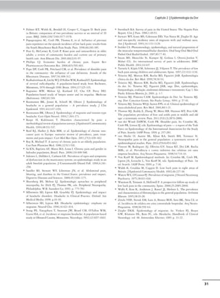 • PalrMf' KT, W:alsh K, Btndall H, Coopcr C. Cauon D Badc p;11m
1n 8r1u1n. cum1~r1son of t"-V pre-,,alt:ncc- su~ys at :an intt-n-al ol 10
,·r:us 8MJ 2000;l()C7?19) 1)77.1)78.
• Pilf'l:ll!i,"fflr81
oY AC, c..m(c PR, Thom:u F., t""t •I. lníll,lt'n(t- n( r,rt-•10Uç
pam Upt'JKncron tm'c:psod<'1ncKknctoflowback p.1m· ttsuhs írom
thc Souch M:anch-c1tr-r lb.ck Pam S.udy. P3m. 1?')6;66:181-18).
• flc:;u ti, McC,arnq R. Croíc P
. Knc-t p.1m a.od os.troartlmm m okkr
:Klulti: .1 rc-vtc"'A' oi commun1
t)' burtltn .1.nd 1..ur1tm use- ui µ,,1muy
~lth tut- Ann Rhwm D,s :!001;60(2):91•97
Ph,lhf'i CJ Economic buNl'n of chromc r.am Expnt R.(-v
Ph:umaco«on Ou1cornc-1 Rc,s 2006;6()):)91-601
~ DP, Ctolt PR. Pmchar,d CM. ~ a.L Prnakncr ofshooldt'r pam
m 1hc- tommumty chc' mílunlCC' of Uk' Jdini11on Ann,,h oi chc
Rhtum:atK D1M:'ii~. 1997;~:308-jlZ.
Radhakmhm,n K, LtthyWJ,O hllonWM, KurlandLT Ep,dcrndogy
oi c.'l'f."lC"ill r.adKuk1puhy. A porulmon,b:ucd wuc.ty írom Rochc.C'r,
M1nnt'Klla, 19.,6 1hrough 1990. Bnin 199-1,111:}2)-33).
• Ri.gmtno MW, Mdron LJ, KurLlnJ tT. Chu CP, Pttry 110.
Popul.1.uun-b.ucd uud►• oi hctpd Witt't 11nJ u" s«fl.K:l.at. Me-d..;:nte
(6ah1morc) 1
982;61'"IO
• R.umuU<'n BK, Jt'ruc-Í R, Schmll M, Oltscn J Ep1
dcmiokitt)' of
ht'.adxht' 1n a gt'nt'nl populuton A prn·lllt'fKt'" mkly. J Cl1n
Cpi<km.ol 19'Jl;iU117-1191.
R.umusxn BK, Okscnj [r1dc-m~)' oím1,;.r.11llt' 1nd lt'nn<MH)'pt'
ht-;iJxht' Curr Orm Nnn-ot 1?91,7:264-211
llupt" lt, K>lhlm,mn T Duordtts ch1.nc.unsc.-d b)' pam •
mt'"fhodolo!it1:iil rnlt'""Wofpopula11onsun·c-y1.J EpkkmlOI Commmunny
11..hh. 19<)l, 18:)ll-H7.
Rc-Kl KJ, Hukt'r J, 0.;1.I;,. MM, n ai. EpKIC"mtology oi chronll non•
c.,u,c:rr p;alO 1n Europt": namun'C' rt"V~· of P,t'·,.knc:c:, p.111 m:·,i.t•
rMnU 1nd parn1mf'J,(t. Curr MN Rn Opm l01 l:Z7C2):1 l<J-,162
• Roy R. M.ch.ad T A Jut,·t'y ofchrontC p:un 1n .tn cldcrly p<1p11laoon
Ca.n F.1m Phys.ci2n ~-IC'J. 1986032:'13·'.516.
• S.. KN. Bipt1Jt.l AF, Mm» MA, Lõu I ChronM: pa1n ~inJ gt'ndc-r m
S...l<Mk>t popul.111
00, Bniial. P..un 20(18.1}9:1?8-)0G.
• S.llontn L, HdldC"n L, C.rlsson Gt. PrC''.alc:ncrofi1~ns and symptoms
o(d)·tfuncuon 1n 1bt'masura1ory sys1cm· anrpKkrruologic smJy1n an
aJuh SW'rouh porulauon J Cr.amonu1nd1h O1.son.l hll 1990,1211-
2)0.
• SJ.ndkr RS, Stcw.ut VP. LJbrrman JN, t'1 .;1.I Alxlomm;1I pilln,
blotloni, and d1;1rrht'.;i in thr Um,W S,acn r,c-,,alc-nct' and 1mpac,
01gNt1,~ D11ruo anel Sc.:ncn 20()(),,~:  IM-1111
• Sh~lx-tg 6S, MC"lcon lJ Ep.J,rmdogl(' ,1.pro-ghc,,. 10 pt'f1ph<-ul
ncu~thy. ln Dick PJ, Thomas PK, Ns PC"ti~r•l Nturnp;uhy.
Ph1ladt"lph1..1, W.8. Sw1Kkf1. Co. 19')1. p. 77),781
• Sllbt-mrm SD. L1pton Rü, Gmdsb)· PJ. [p1Jc-nuolo1-ty 11nd unpkt
oi h('a(bchc dlJOf«n Ht;1cl1Khe 1n Cl1nlu.l i>r,,coct". OxtQfd' 1
11,
Medical Mcd1J; 199R p.19-0.
• S1lbcttec11, SO. J.,pcon RB llc~d"'chc- t1>•dcmiolotzy: C'mph.a.11, on
nugr;11t'(". Nt'urol Clin 1996,11 lll•-13'1,
• !>tan,tt Pb, Yan~1h;1r11 T. ~wa.nson JW, 1k1..n.J CM, O'hllon WM,
Guess HA, C'1 :iil. lnuJc:nce Clf m1s.ra1nc- h(-adac.hc-: A ropul.1.1100-b.tst'<I
nudy 1nOlm.stt"cl Coumy, Mmnts<Ka Nnirolo~y. 1992,-12 16)7,1662.
Capitulo2 1Epidemiologia da Dor
• Slt'rnb.ac:h RA Sun·C')' ('J(pam 1n 1hr Un11c:<l Sutt's; T'hr Nupt"1n P;11n
flc-pon ClmJ P,un. 1986;1:•19•'3.
• Stn·iln ~'F, Lmc, MS, Crlcnt<1no DO, V;1.n N.;iu.. M, üc-glrr D. Asc-
iin<l -"t'X-Spt'(JÍK mcadc-nce nun o( nugramc: w1th iílnd ~,thouc ;1un1
AmJ l.p1drm10I 19''.HtH ll ll•lllO
• Smhlt-r CS Phc-nomrnology, ePJ(kmiolos;)', anel nacun.l prugrt'ssion of
11'1<" muw:ul.u 1tmpo,onundibul;11,r JIStJNe11. Or.i1JSurg. Or:11 McJ Oral
P•thol Ori,I R;11,,liol En-.lod. 199/;SJ:7?,ijl.
• 5..,,1n MS. Hcnschkt' N, K.1rnptt SJ, Goh1n.a I, Ottoil:•Jord11n V,
M:ahr, CC An mccrnaoonal :h.lnt')' of ra•n rn ~rnu. BMC
Public Hc-ahh 201·1:1·1: 1,1.
• T1.u~lit. S. K,~111 UM.S.t.lm1nt'nJJ, V1IJ.1.nt'n T. Tbt' ptr,·,1kntr oílow
m<k f»IR amoos chddrcn and adolnc:cnu. Spinc. 1997;22:1132-1136
• Te1:xeJn MJ, Marcon RM, Roch.,1 RO, F1,tuc1ró JAB. Cptdrm10los1.1
clin1e2da Jor. Rn' MN. 19?1);"78:3-6•)·l.
• ic1xrira MJ, Marrnn RM, Roclu RO, bgUl'u'Ô JAB. Lp,1.kmM.>log1
1
d.. d<.- lrt Tc-1M'1t11 MJ, Fig:ueu6 JAB, org1ó Dor, c-1~miolog1.,.,
rtJtop,1,tóW,;1.<1, av;1l1~. Mndromn dokm>H,J, e lfiU<llll('fl(O. Cap 1 S,10
P.t.ulo; Edito~ Momrajr: 2001. p. 1-?.
• Tc-1xc1r• MJ. Pmtt'nlA CAM CrKk-miolo.,.:1,1 d.a Dor ln'. Tr1xc-ffa MJ,
or,g Dor~ ÚM'lcc-1cos Gt-r-
..tJ Sio P;1ukr. Lima)·, 1991 p. 17-61
• Te1xc:1~ MJ. Teu.eia WGJ, S.1ntos JIPS. C'I .il.Cl1nK";t.l e11ttkmio&o,:yof
mu.kubkelc-t.al p;a,n Rc-v Mc:d 2001,RO'.l-21.
• Thoma, MJ, lt.oJcly E, 7.Ju.~ W. Mc-nl 118, H.tl'ln.il MT, Pc-:11 tiM
The popol•rt0n pt't'V'.llcn« oiÍOOl and ankle pain in md:Ur and old
;1,.gc: a J)Ht'm,uic ttflCW P,un 2011:l'.52(12):2870-ZRJJO.
• .,.n dc:t Wmd1 OAWM, Crolr PR. Shoul<kr pain ln: Ctombtr IK,
Croí1 PR. Lm1on5J,nls Eptdcnuo"',gyofr,i1n - a rtpon ohhr-Tuk
Forrt' on EptÔC'mtology of dlt' ln1t'rnuton<1I Auocu.uoo for thc S(udy
ofP.1m Sc.1uk-: IASP Prcss, 19CJ9. 1
>- 2)7•2iH
• ,m lkt.Lr O, Ausun SK, Kh.an RA, Smuh llll. Ton'llnu N.
Nt'lr
op:ach.C p,11n ,n 1hc- ~n,cr,11 popul;a.11on: • JyJtc-mat1c re-vic-w of
q,Kkm,olog.cal m1dtt',, Piun. 2011.1))(11.6)1-662
• Vnxcm M, RoJns.un /J. O11'CUA GV, Sou.ta KF. Doa LM, Rt1c-h•
MDL, cl a.l Prn.il~nu.1 e (ust()1: ,nducu.~ d;u uf.,Jc1.tJ. m, um-1
ffllrrc:s.a br;o1lc:m1 Arq Nc-uro-Ps1qu11m11 1998;')1:H~-•H
• Von Koríí M l:J)tdc-mdog~1111 mc-rho,b ln: Crombtt' IK, Croft PR,
L1p1on JA, l.t'm(ht' L, Von Koríl M, C"d" lf..r'Kk-m10lio,:y of P.tir1 b 1
t•cJ.Scauk-: IASI>Prns, 199CJ. p 7.1(,
• Wal.1,h 'K, Cruddu M, ~on O Low back: p:un m c-1~h.1 n~u of
Bm111m.J Epick-m.ol Commun1t)' 1-tc:alrh 1?')2; 16:227~;()
• " '.11c-NWE, O'Connor PJ.Prt~lcnecoí m1g~1nt.J Nt'urol Ncurosurs;
f>1)·ch1.<1u) 1971;18:613·616.
• W.u:man R, 'l'"t'nnanc A, Jll'lliwdl P A prosprc1wc follow-up stucly of
low l»cL p.im m chc- commun11y. Spinl'. 2000,H:2081-2090.
• " 'olft' f, A.ou K, Andt"rson ), kUllC'I JJ. 1lerbt'rt L. Tht pr("u,knc:c
;i.r(j ch,1nccc-r1nic,.Q{fibromyal~1a 1n cbeJ.:t'ottil 1~l111l(.H'I Anh,1t1s
RhC"um. 199).~8:l<J•lg.
• 7--eiol;. VH P, Ntt'l'11k ti'-1, Luu: /, Or,anc.o UOS, S;ito 8K, Nn.;1 Q,, c-1
11 lnc:~n<J:a ~e: cd.tk1111 cm um• rnrnunKl11tk hoirn•l;1r Ar<J N~uru-
P:íK1u1.<1trn11 1998;'.56:~)9-61
• Zlt'11:lc-r OKK l!.r1dem1ok>gy of m1gr11nt' ln V,nkm PJ, Bruyn
GW, Kl,1..w.1n1 IIL, Rose 1-C, nh.. Ht-.i.-r.bcht', Htu)(lhook tJt Uan1tal
Ncurolo,-;y vol 18 AmHmli1,n: EISC'YK"r; 198) p. ll-2.?
31
 