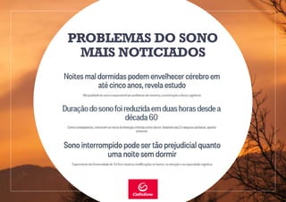 PROBLEMAS DO SONO
MAIS NOTICIADOS
 