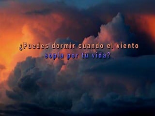 Dormir cuando el viento sopla