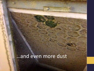 …and even more dust
 