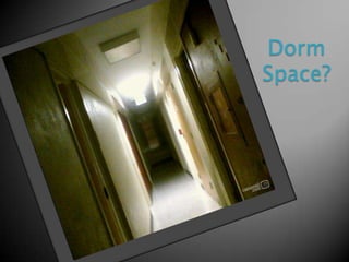 DormSpace? 