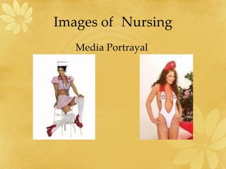 Images of  Nursing Media Portrayal  
