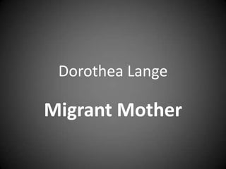Dorothea Lange Migrant Mother 