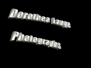 Dorothea  Lange Photographs 