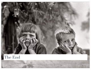 The End
 