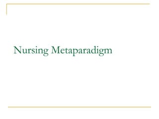 Nursing Metaparadigm