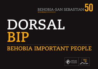 BEHOBIA-SAN SEBASTIAN509/11/2014//////////////////
DORSAL
BIP
BEHOBIA IMPORTANT PEOPLE
50
 