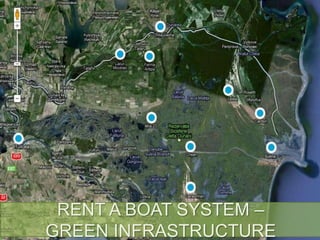 RENT A BOAT SYSTEM –
GREEN INFRASTRUCTURE

 