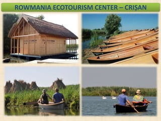 ROWMANIA ECOTOURISM CENTER – CRIȘAN

 