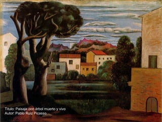Titulo: Paisaje con árbol muerto y vivo
Autor: Pablo Ruiz Picasso
 