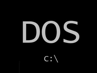 DOS C: